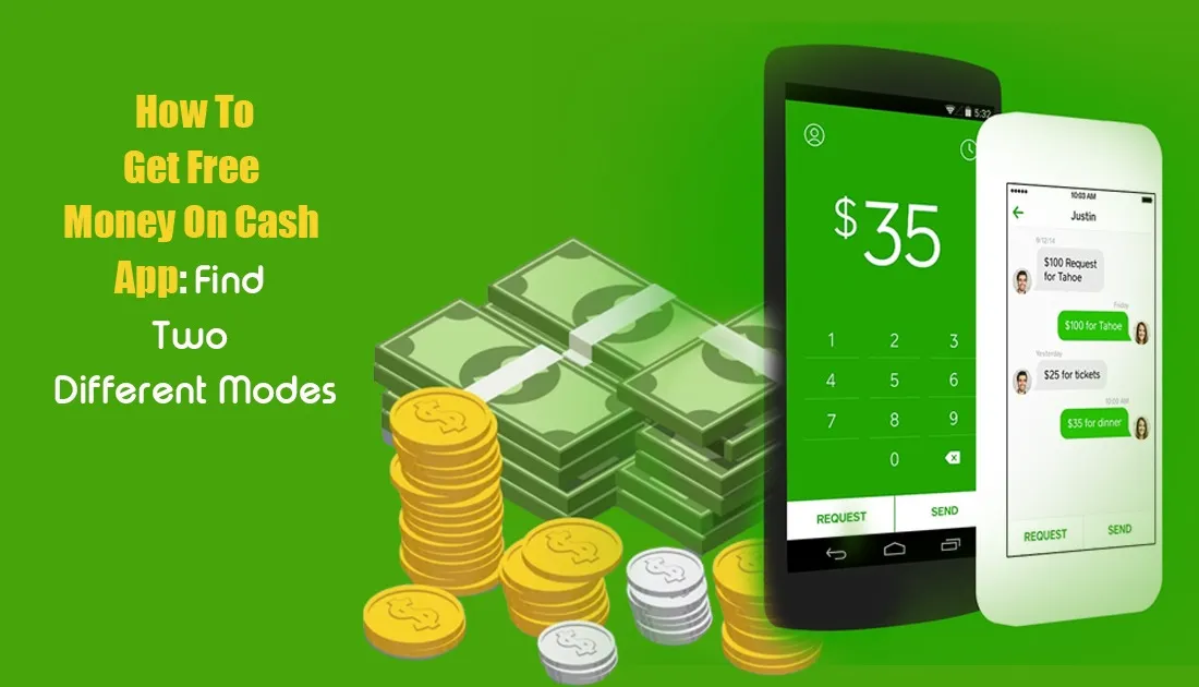 How To Get Free Money On Cash App: Find Two Different Modes 